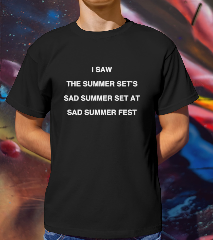 I Saw The Summer Set's Sad Summer Set At Sad Summer Fest Black T-Shirt