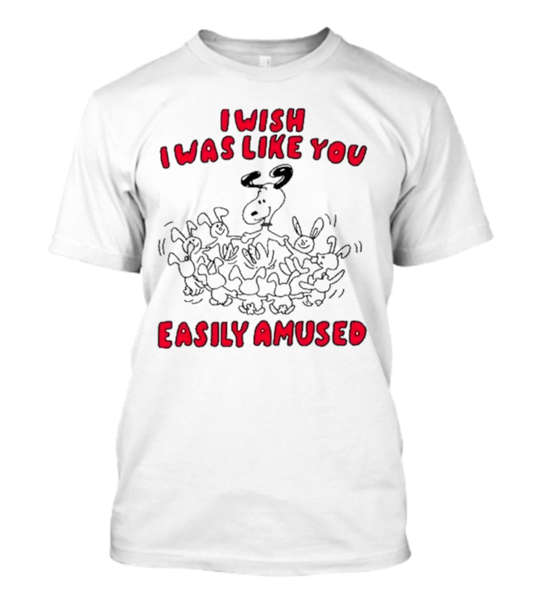 I Wish I Was Like You Easily Amused Surrounded By Dancing Cartoon Dogs T-Shirt