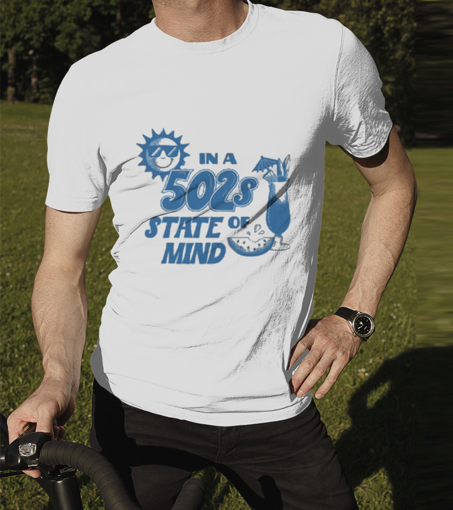 In A 502s State Of Mind Sun And Cocktail T-Shirt