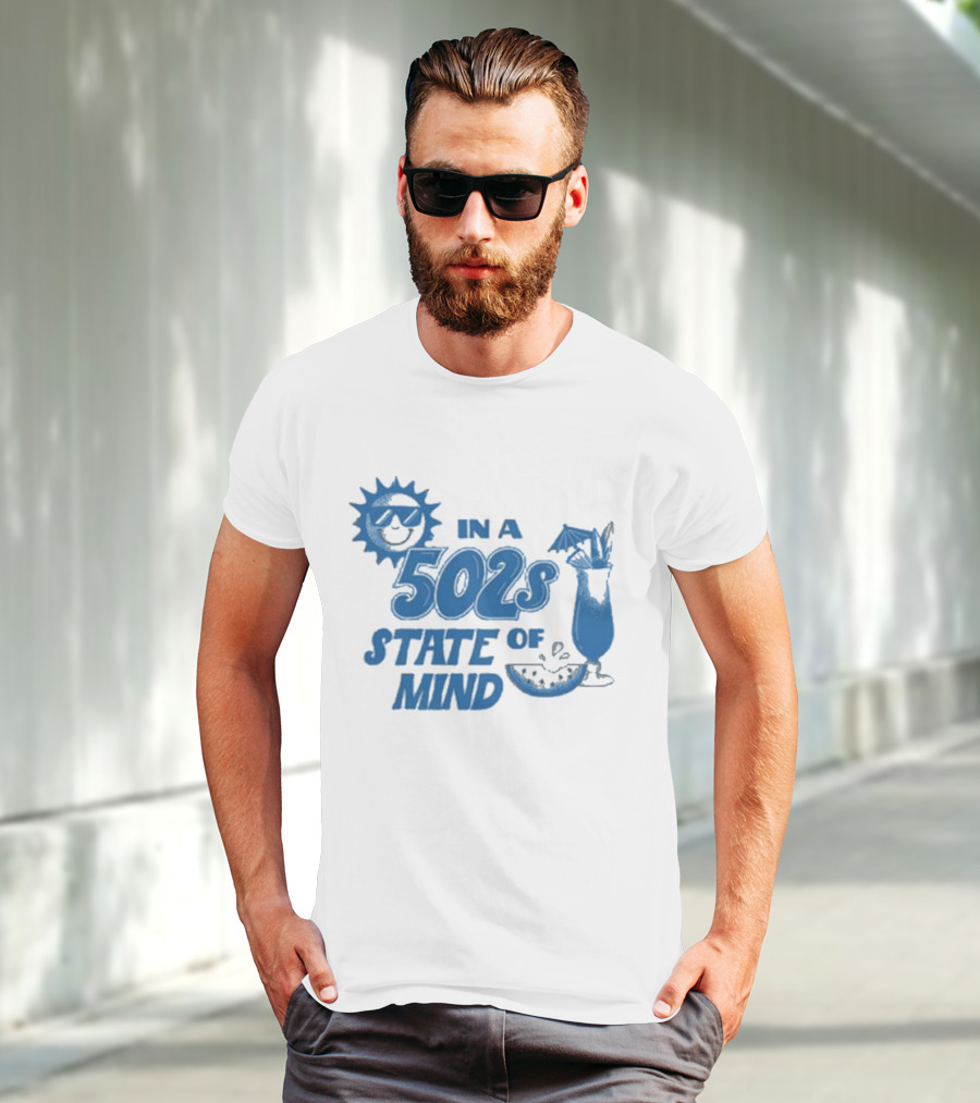 In A 502s State Of Mind Sun And Cocktail T-Shirt