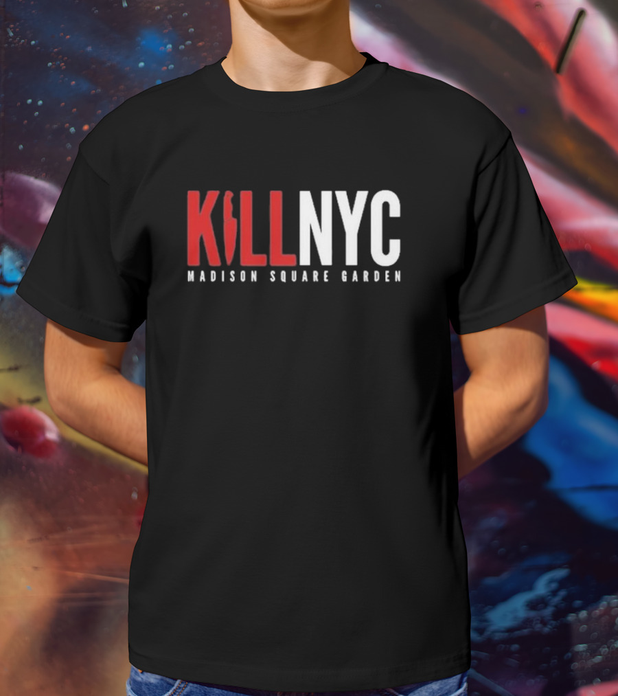 Kill NYC Madison Square Garden T-Shirt