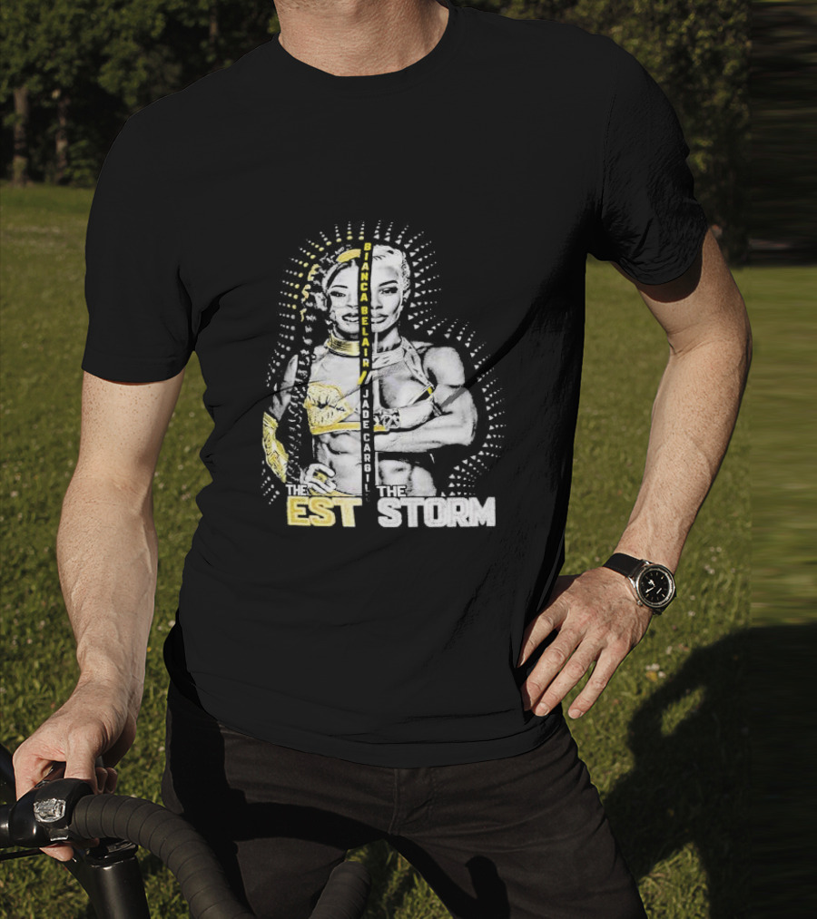 Bianca Belair Jade Cargill The EST The Storm T-Shirt