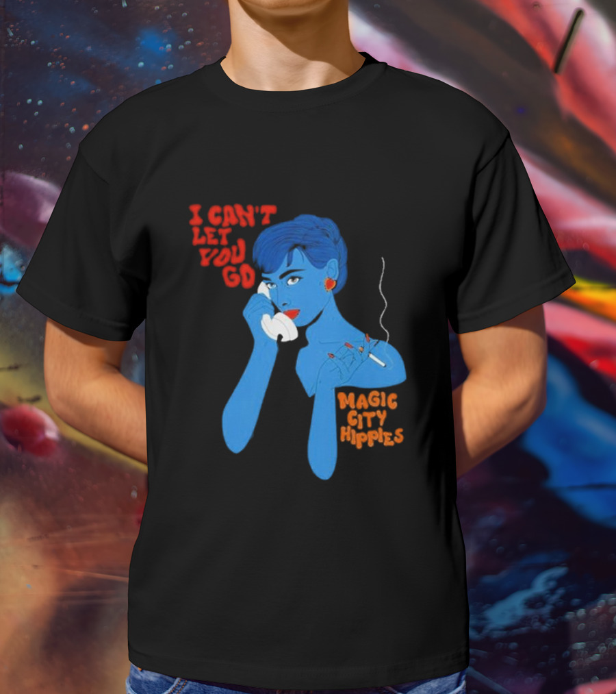 I Can’t Let You Go Magic City Hippies Blue Woman Smoking T-Shirt