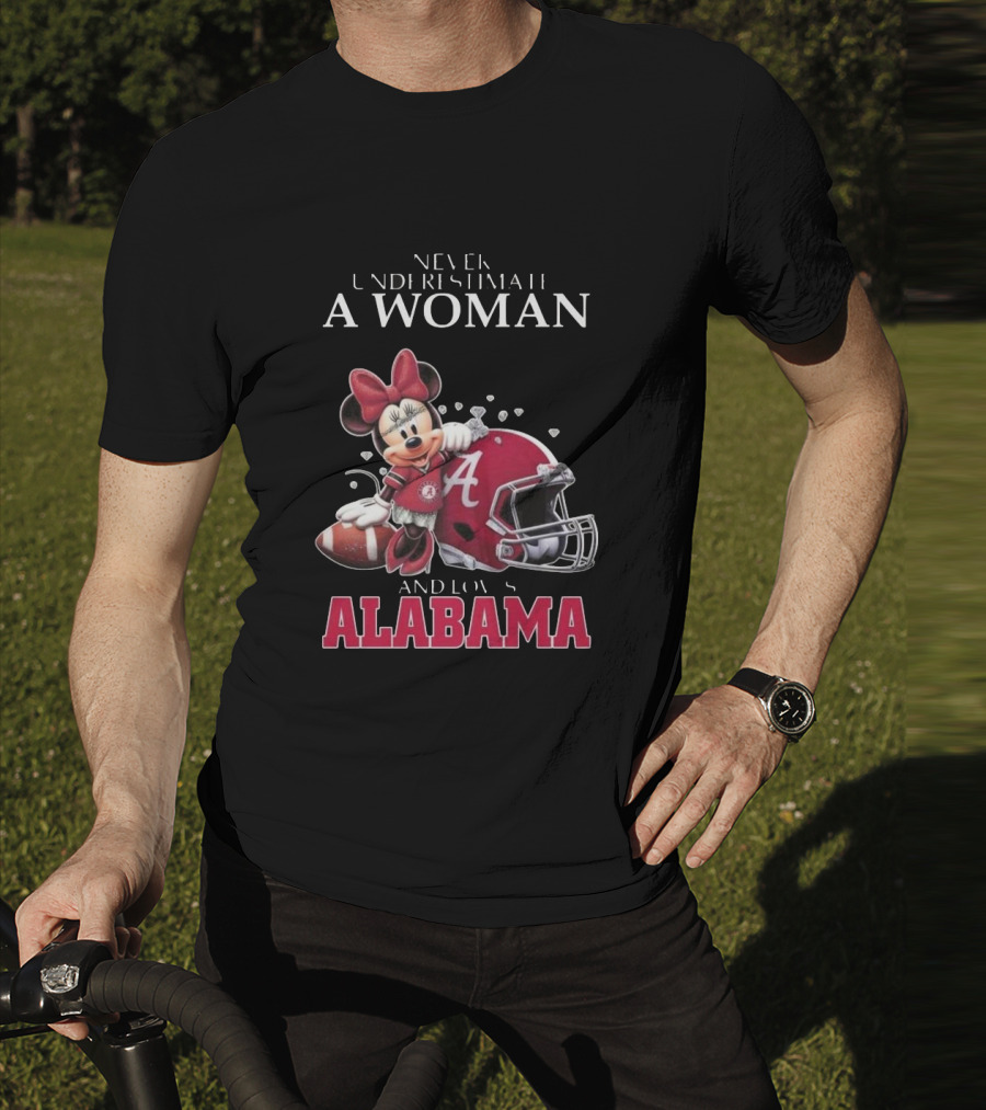 Never Underestimate A Woman Who Loves Alabama Minnie Mouse Football T-Shirt