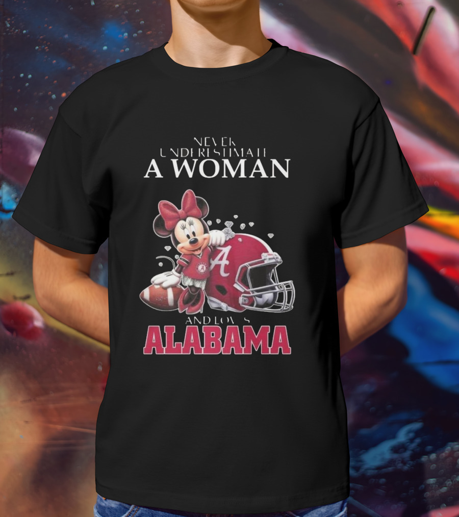 Never Underestimate A Woman Who Loves Alabama Minnie Mouse Football T-Shirt