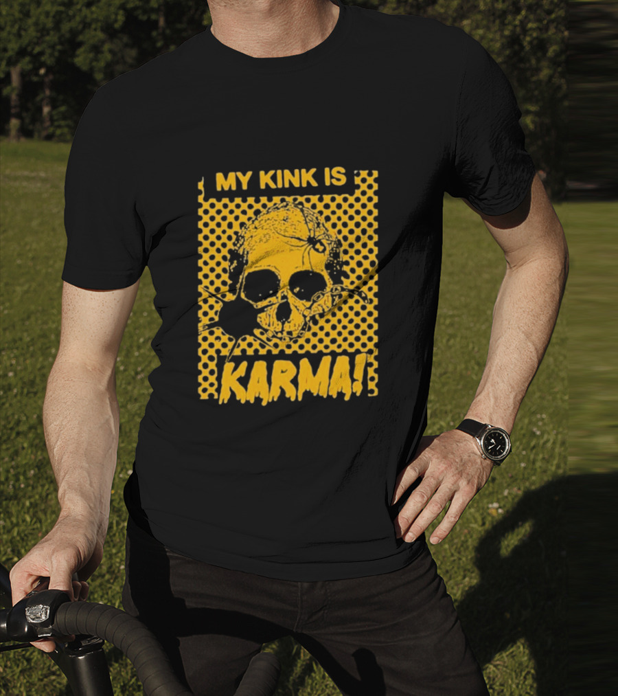My Kink Is Karma Skull Pop T-Shirt