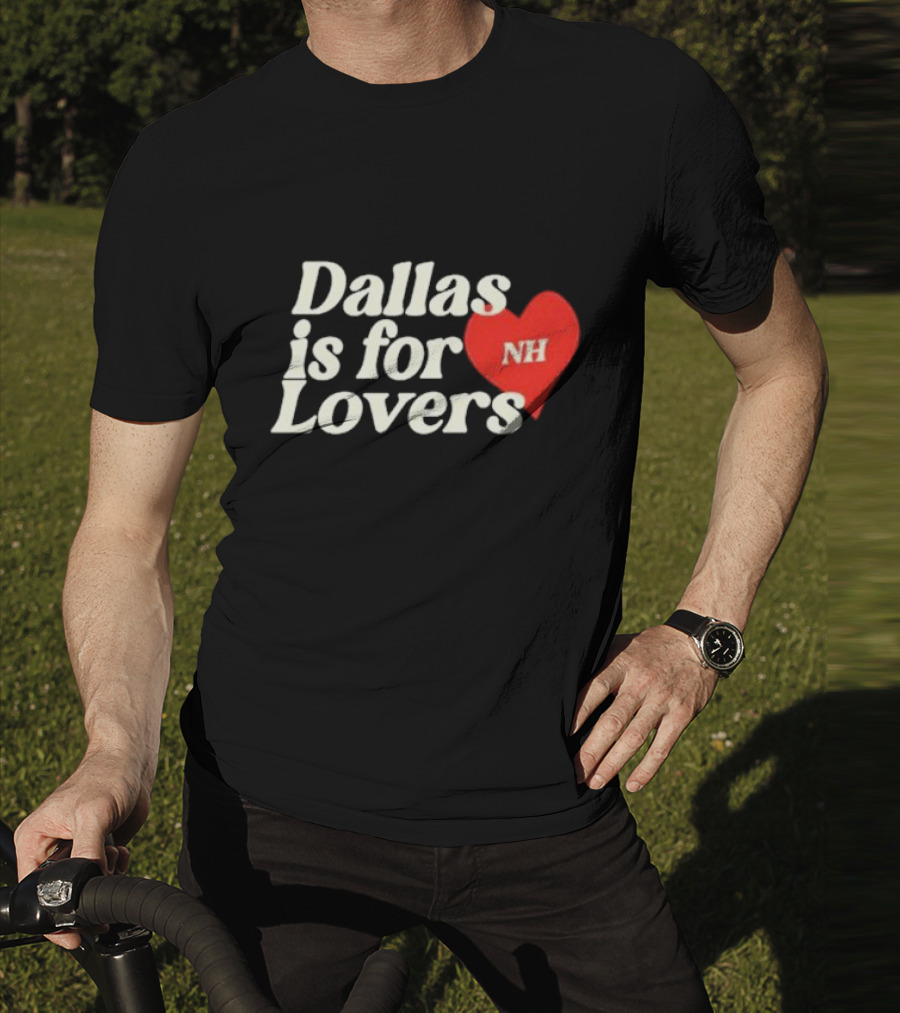Niall Horan Dallas Is For Lovers NH Heart T-Shirt