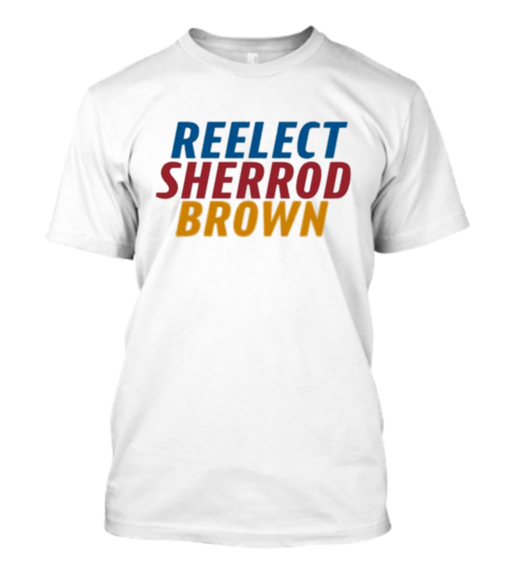 Re Elect Sherrod Brown Political Campaign Support T-Shirt
