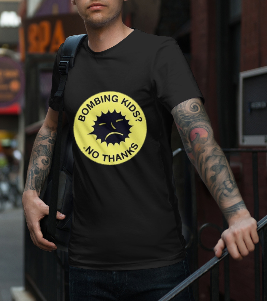 Gasius X The Right To Dance No Thanks Bombing Kids? T-Shirt