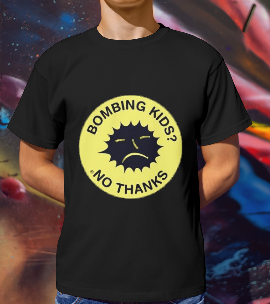 Gasius X The Right To Dance No Thanks Bombing Kids? T-Shirt