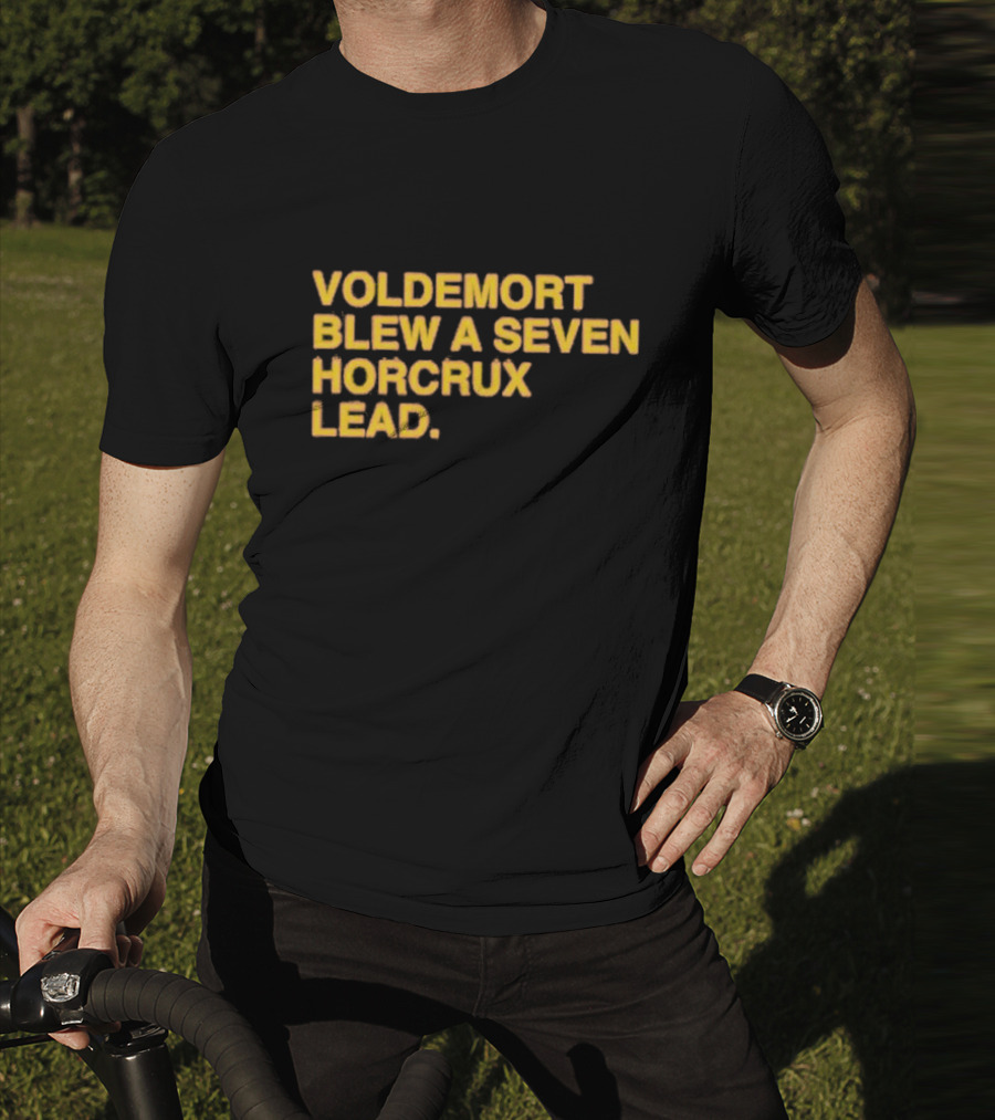 Voldemort Blew A Seven Horcrux Lead T-Shirt