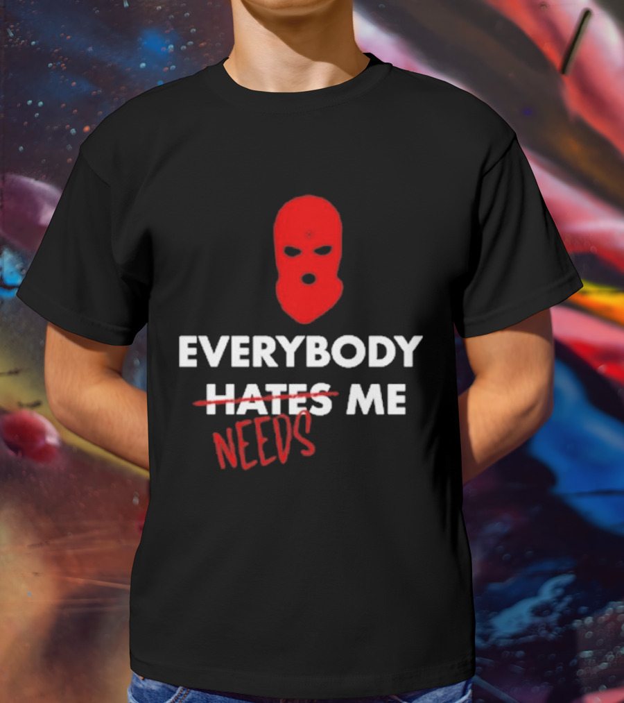 Everybody Needs Me Red Mask T-Shirt