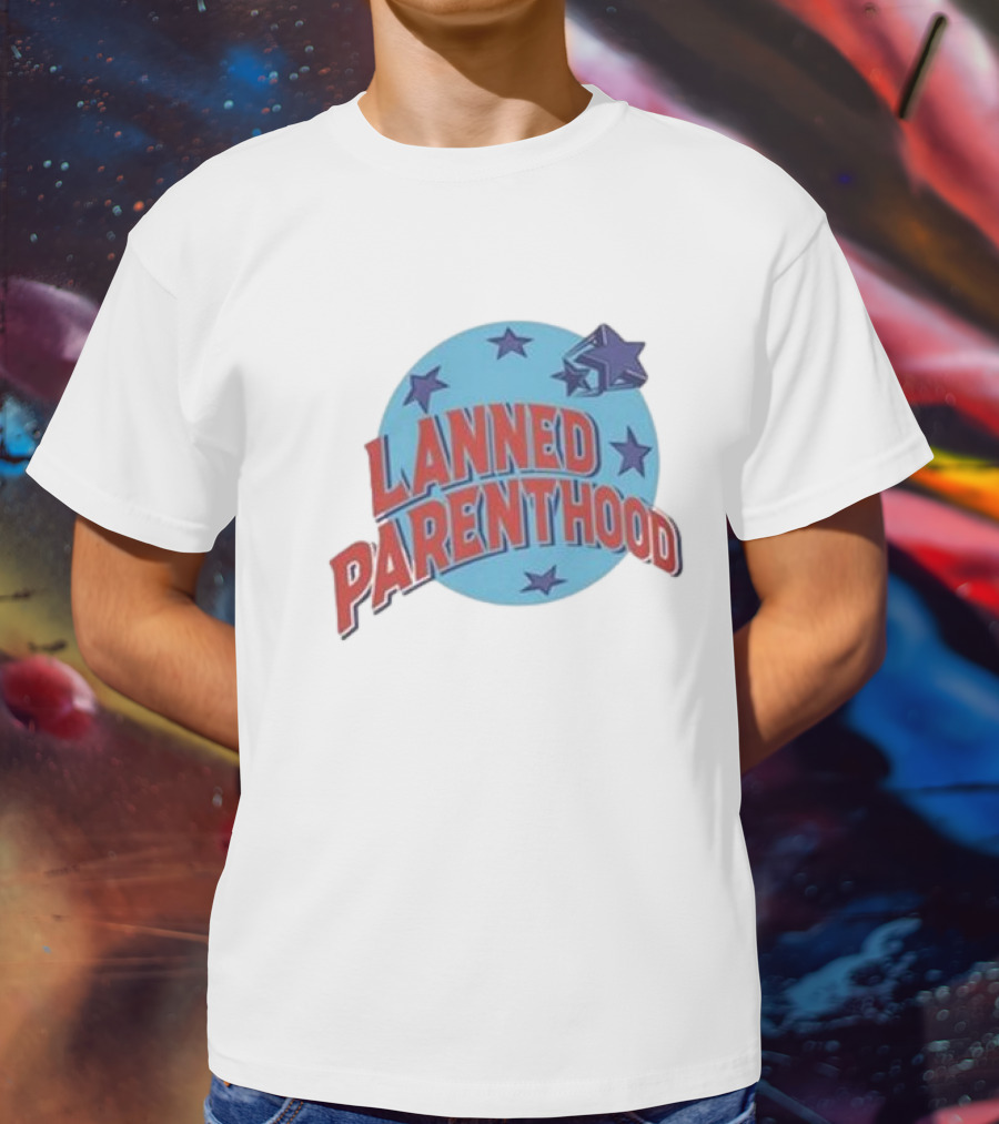 Lanned Parenthood Planet Stars T-Shirt