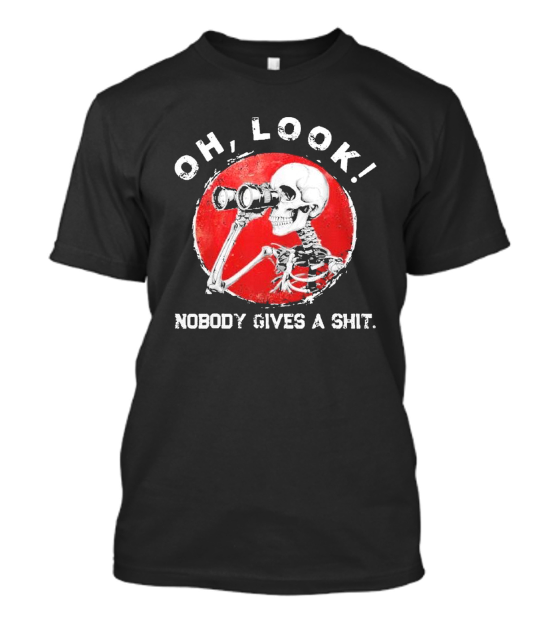 Skeleton Oh Look Nobody Gives A Shit Binoculars T-Shirt