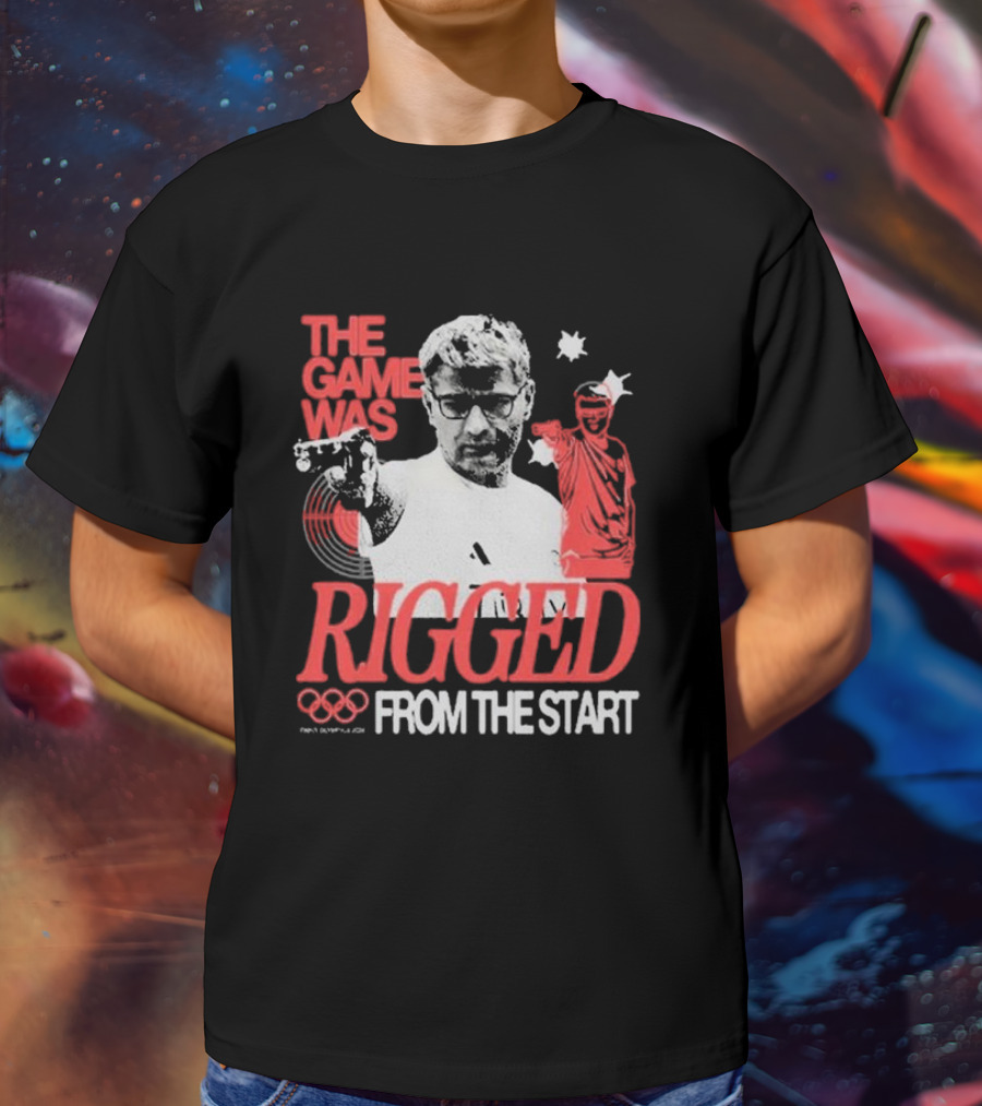 The Game Was Rigged From The Start Olympic Pistol Shooter T-Shirt