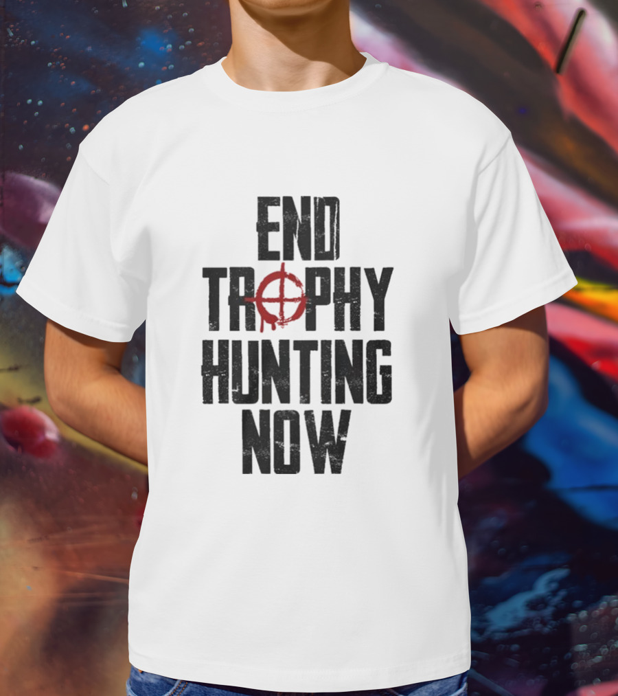 End Trophy Hunting Now Anti-Poaching Message With Red Target T-Shirt