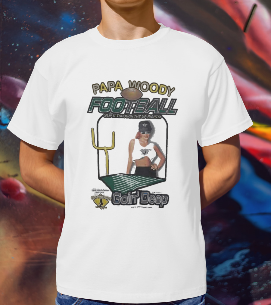 Papa Woody’s Football Goin’ Deep With Goalpost And Player T-Shirt