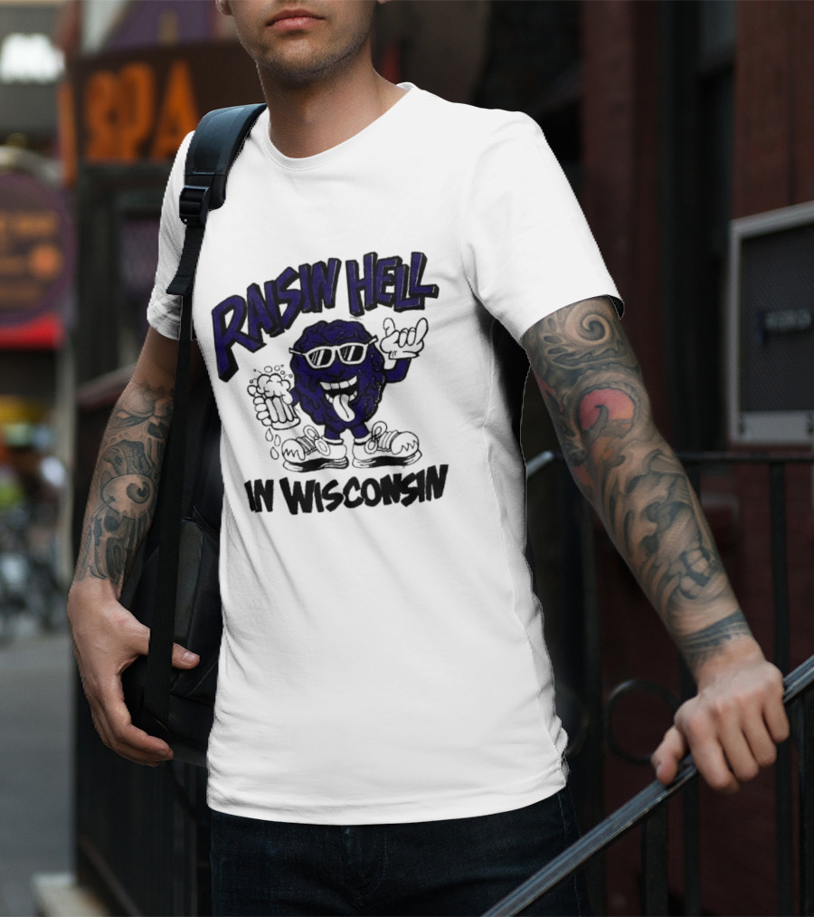Raisin Hell In Wisconsin California Raisins Character With Beer T-Shirt