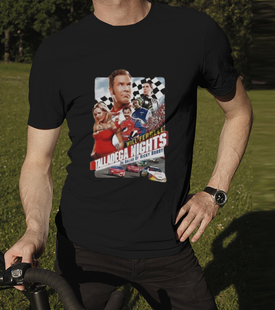 Will Ferrell Talladega Nights The Ballad Of Ricky Bobby Racing Comedy T-Shirt