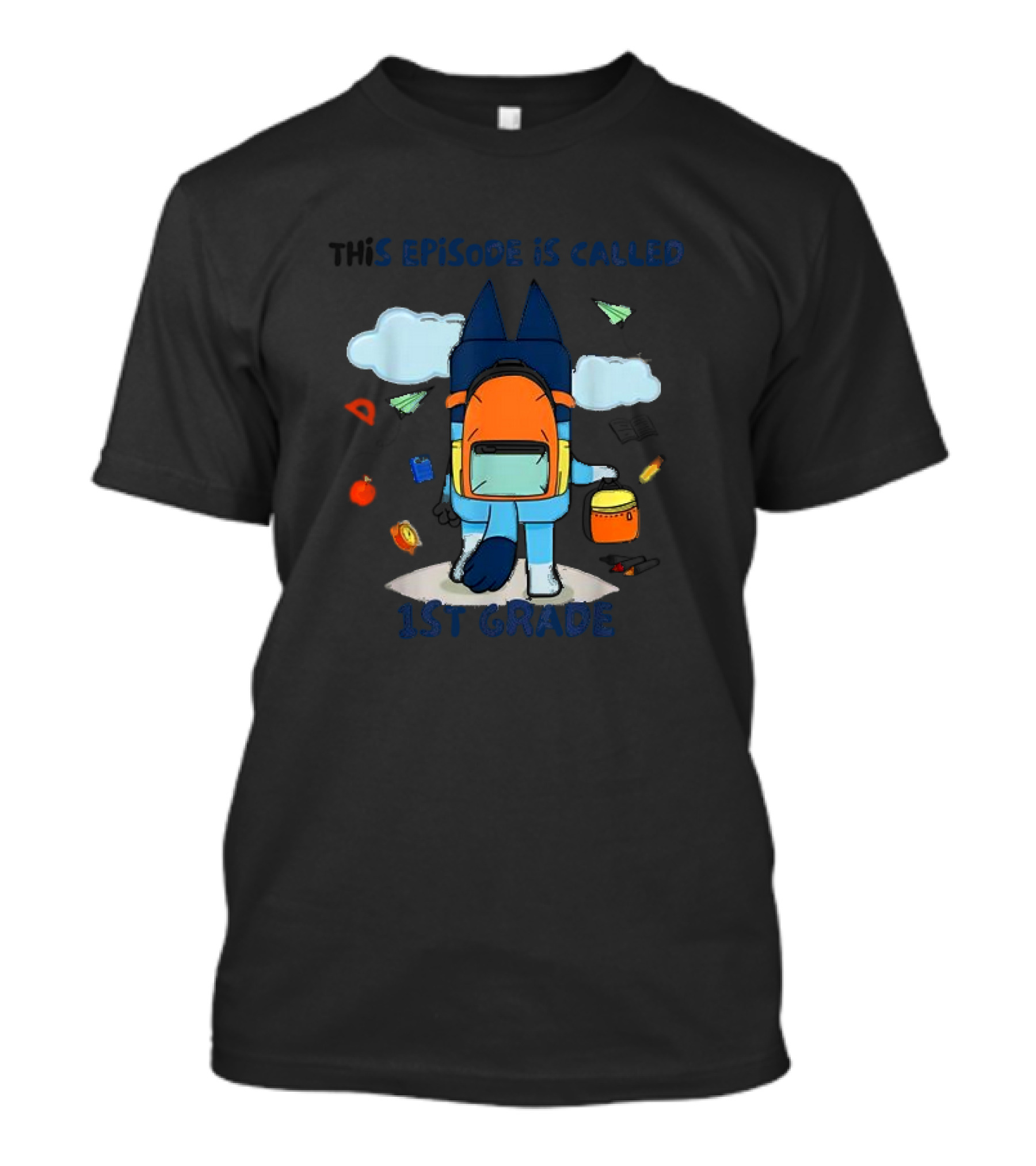 This Episode Is Called 1st Grade Backpack And School Supplies Cloud Scene T-Shirt