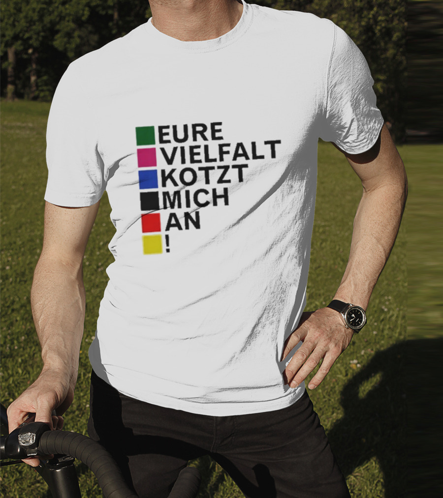 Eure Vielfalt Kotzt Mich An Tim Kellner T-Shirt