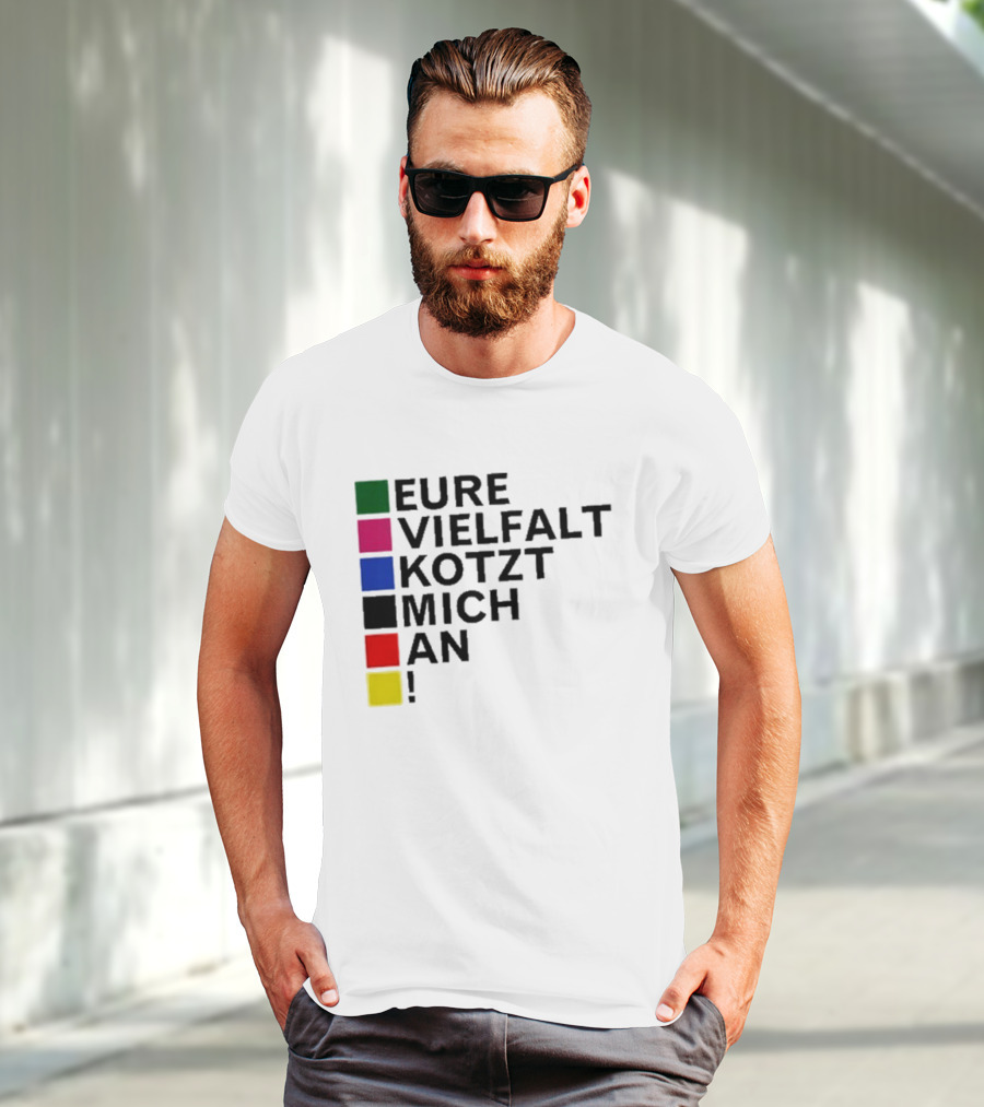 Eure Vielfalt Kotzt Mich An Tim Kellner T-Shirt