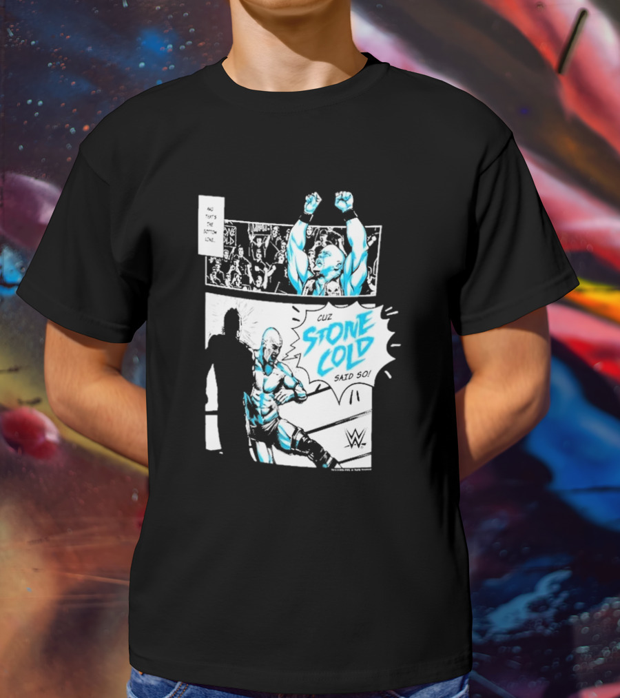Cuz Stone Cold Said So WWE Comic Panel Stone Cold Steve Austin Ripple Junction T-Shirt