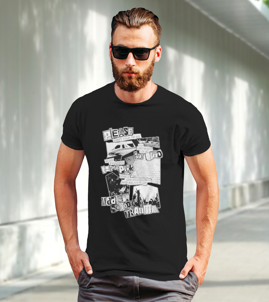 Please Don’t Talk To Me Listening To My Fav Band In My Favorite Time Park While Disassociating And Reliving My Middle School Trauma T-Shirt