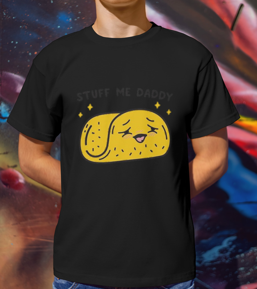 Stuff Me Daddy Taco With Sparkles And Smiley Face T-Shirt