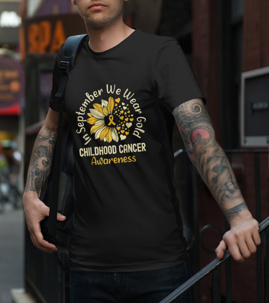 In September We Wear Gold Childhood Cancer Awareness Sunflower Hearts T-Shirt