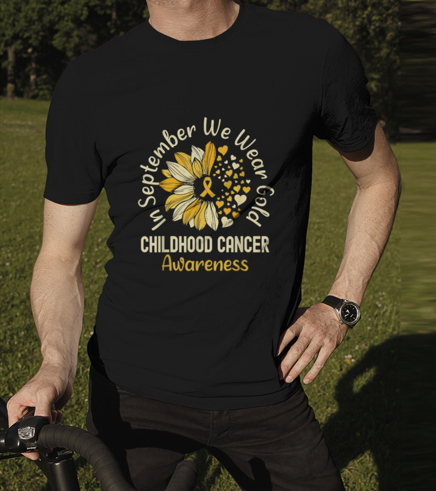 In September We Wear Gold Childhood Cancer Awareness Sunflower Hearts T-Shirt