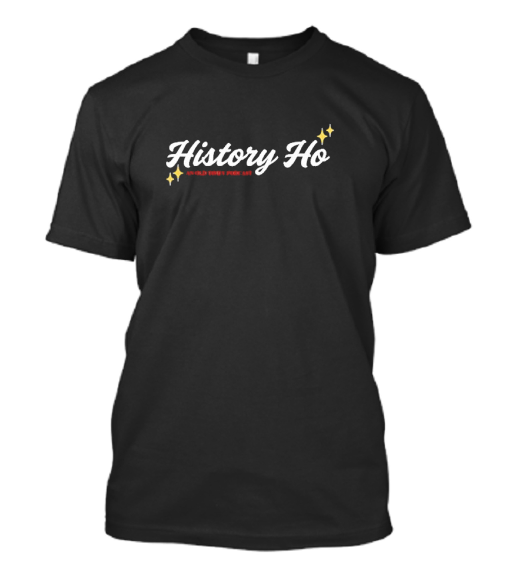 History Ho An Old Timey Podcast Retro Sparkle Text T-Shirt