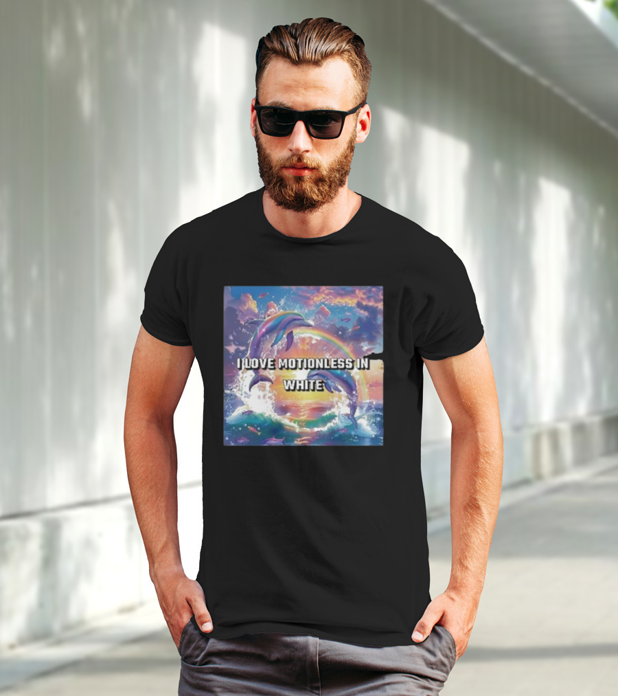 I Love Motionless In White Dolphins And Rainbow Ocean Sunset T-Shirt