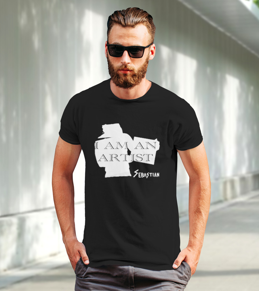 I AM AN ARTIST SEBASTIAN T-Shirt