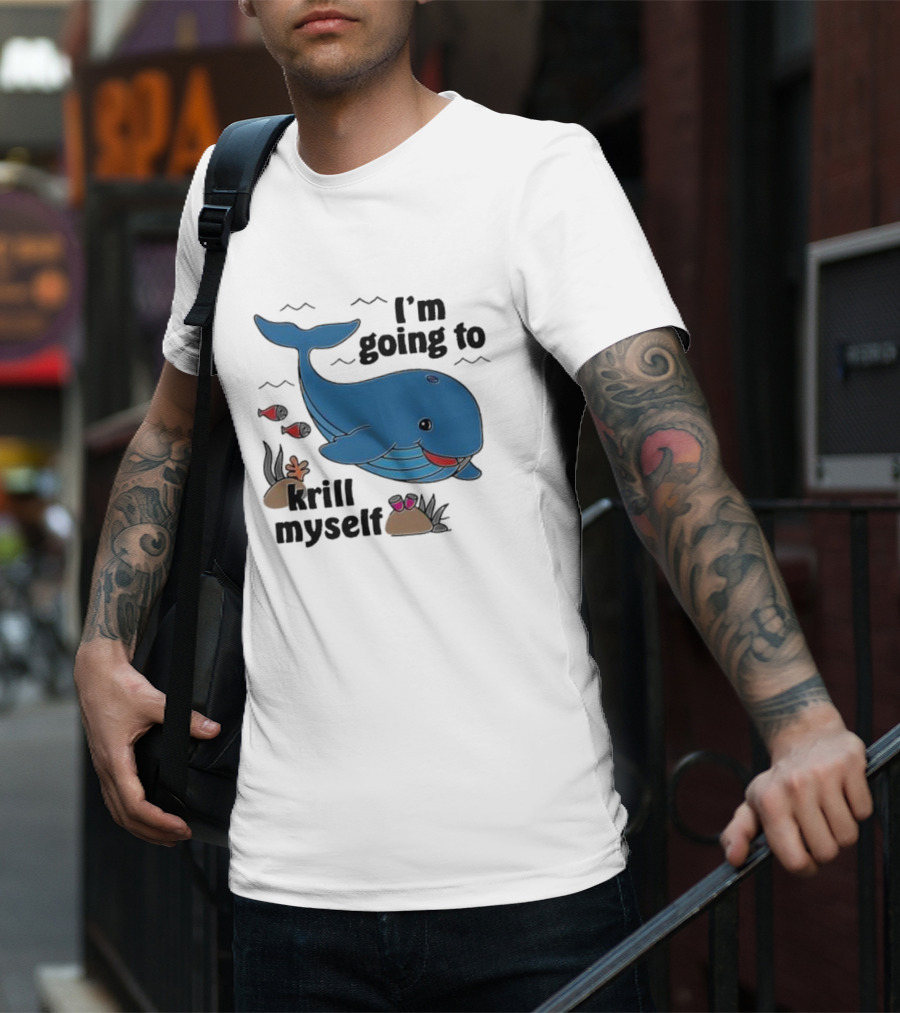 I’m Going To Krill Myself Dolphin Design With Cartoon Whale And Ocean Elements T-Shirt