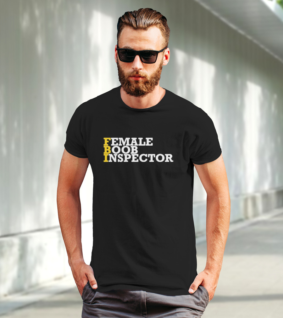 Jennifer Jareau Female Boob Inspector FBI T-Shirt