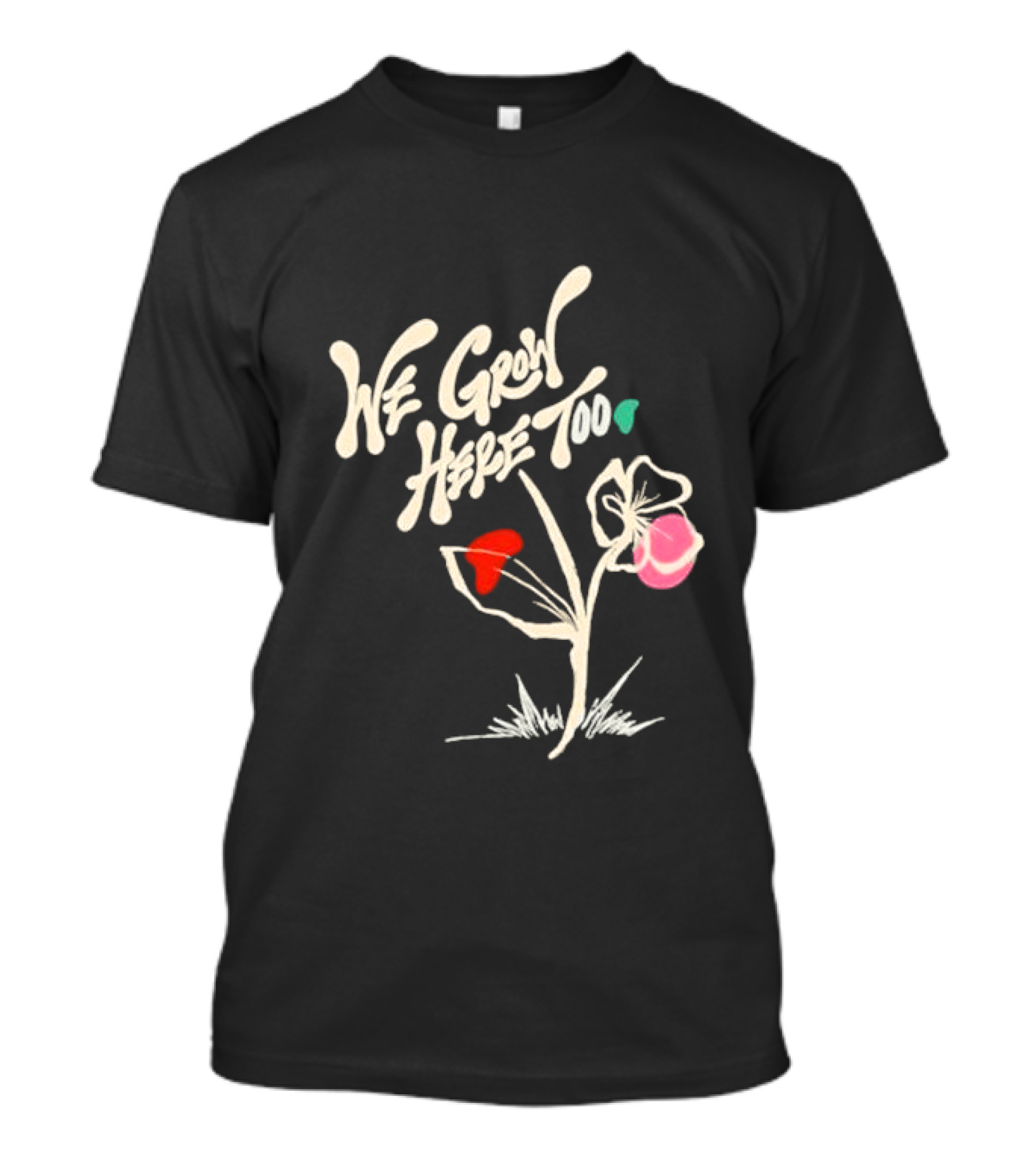 Kaliefskanvas Store We Grow Here Too Floral T-Shirt
