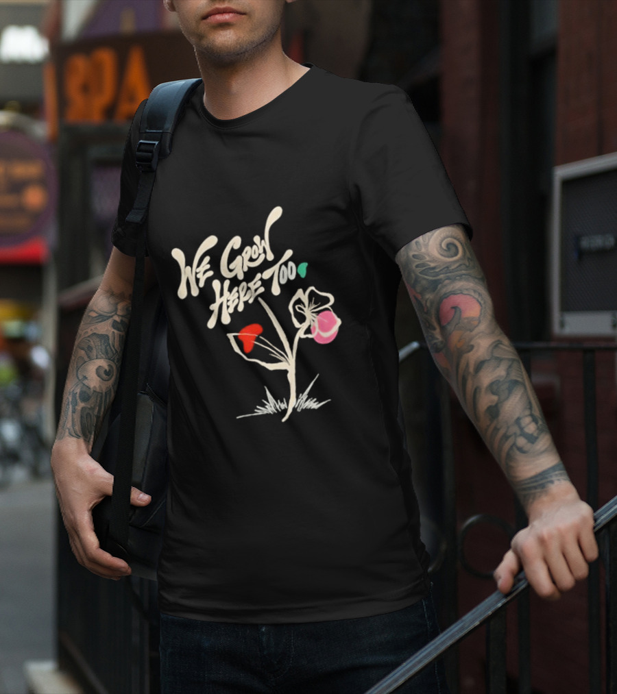 Kaliefskanvas Store We Grow Here Too Floral T-Shirt