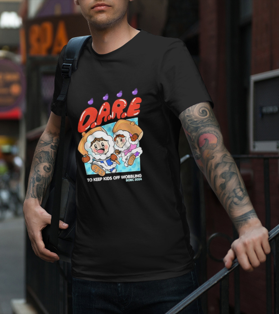 D.A.R.E. To Keep Kids Off Wobbling BOBC T-Shirt