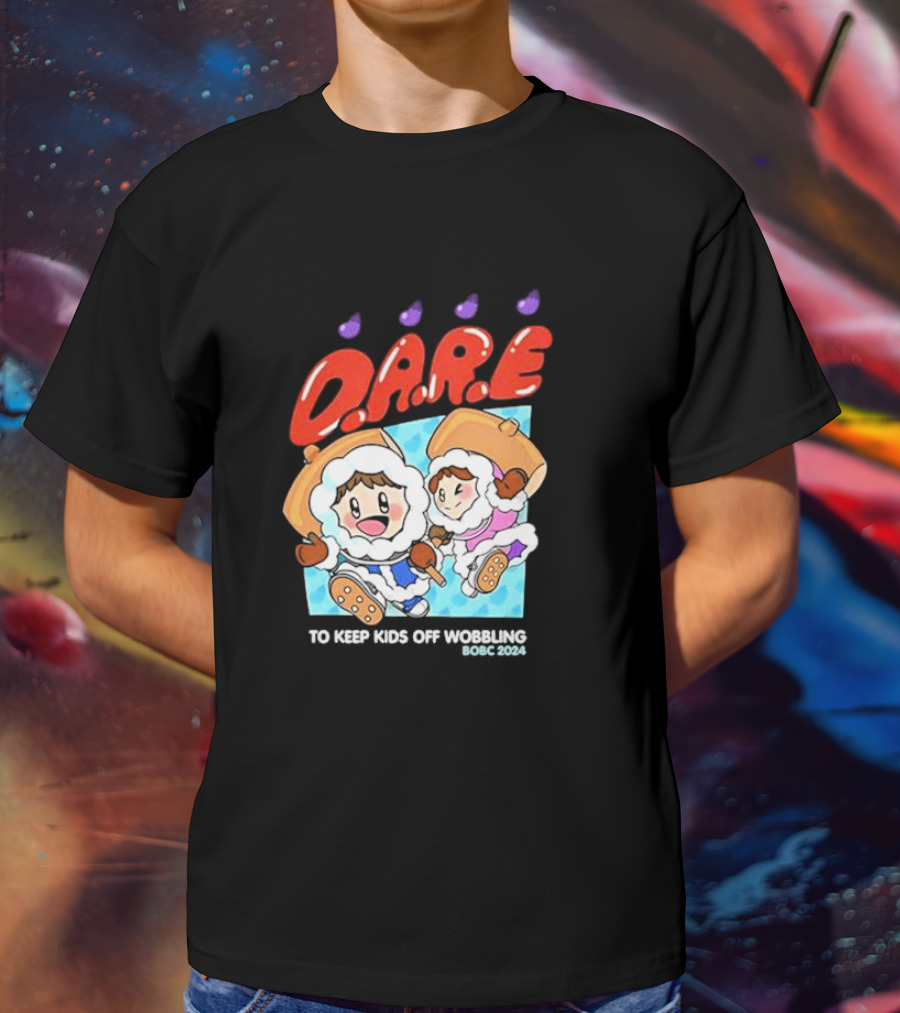 D.A.R.E. To Keep Kids Off Wobbling BOBC T-Shirt