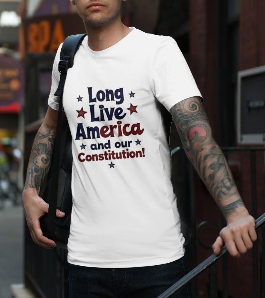Long Live America And Our Constitution With Red And Blue Stars T-Shirt