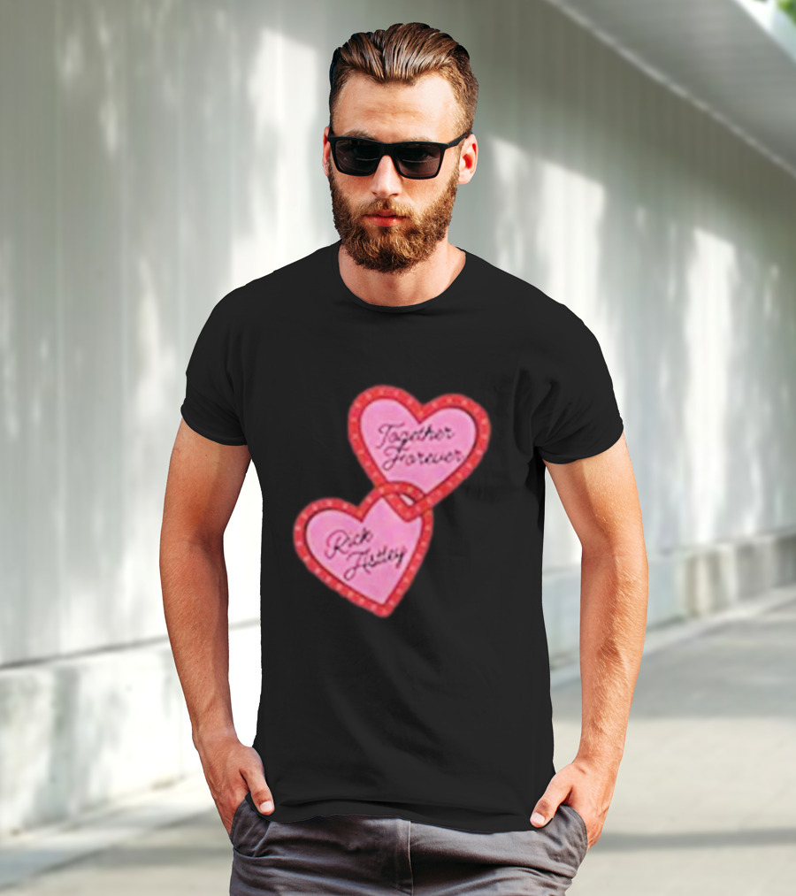 Together Forever Rick Astley Hearts Black T-Shirt