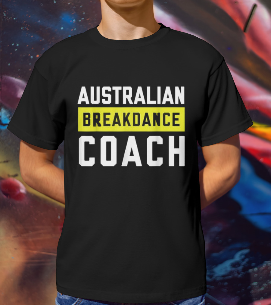 Australian Breakdance Coach Costume Matching Breakdancer T-Shirt