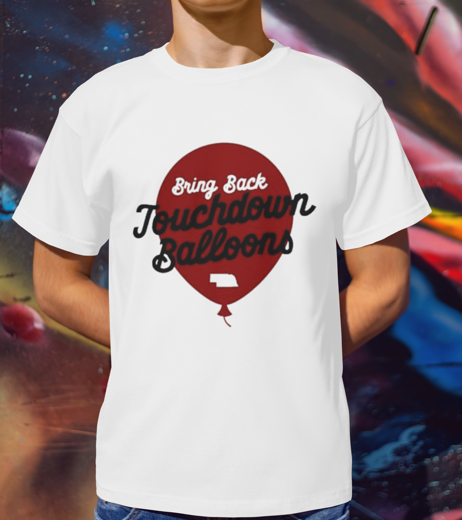 Bring Back Touchdown Balloons Football Celebration T-Shirt