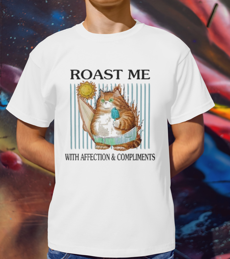Roast Me Cat With Affection And Compliments Surfing Ice Cream Sun T-Shirt