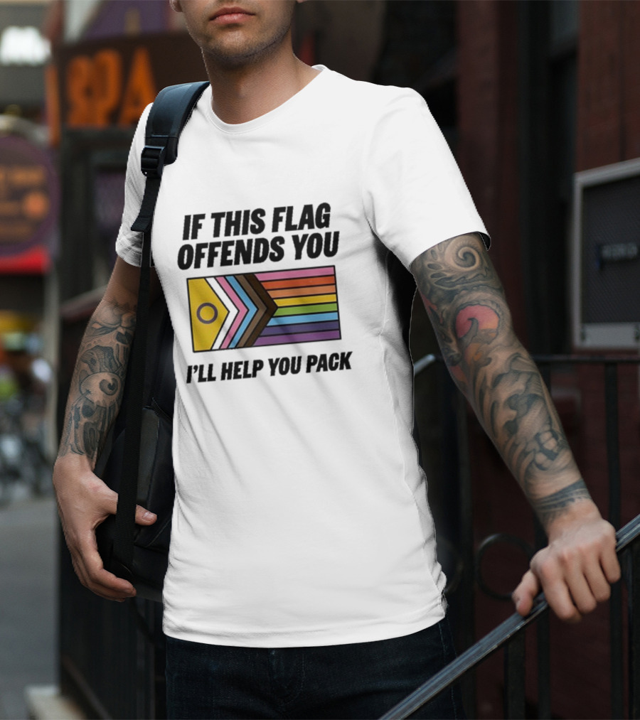 If This Flag Offends You I'll Help You Pack Progress Pride Flag T-Shirt