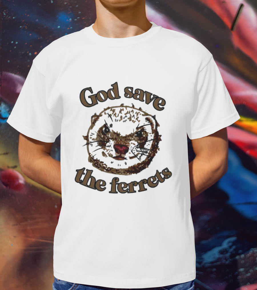 God Save The Ferrets Ferret Face T-Shirt