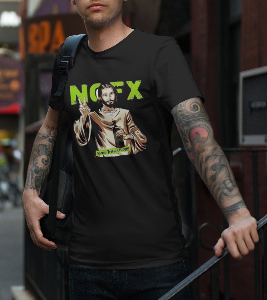 NOFX Jesus Never Trust A Hippy Punk Rock T-Shirt