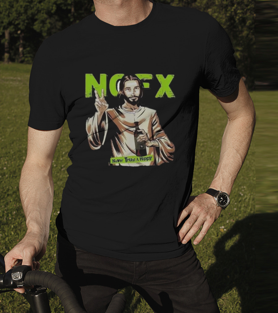 NOFX Jesus Never Trust A Hippy Punk Rock T-Shirt