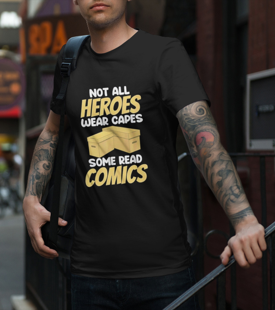 Not All Heroes Wear Capes Some Read Comics Storage Box T-Shirt